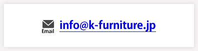 Email info@k-furniture.jp
