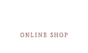 オンラインショップ-ONLINE SHOP